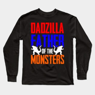 Dadzilla Father Of Monsters, Fathers Day Long Sleeve T-Shirt